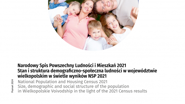 Size, demographic and social structure of the populationin Wielkopolskie Voivodship in the light of the 2021 Census resu
