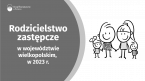 Rodzicielstwo zastępcze w województwie wielkopolskim w 2023 r. Foto