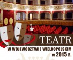 Teatr w województwie wielkopolskim w 2015 r. - Międzynarodowy Dzień Teatru Foto