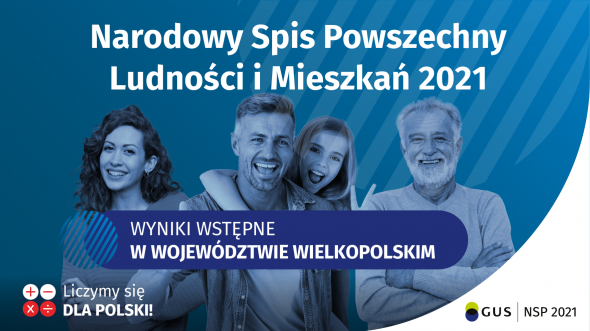Narodowy Spis Powszechny Ludności i Mieszkań 2021 – wyniki wstępne w województwie wielkopolskim