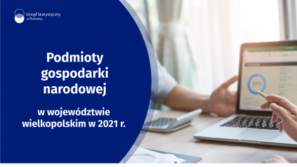 Podmioty gospodarki narodowej w województwie wielkopolskim w 2021 r.