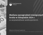 Mediana wynagrodzeń miesięcznych brutto w województwie wielkopolskim w listopadzie 2024 r. Foto