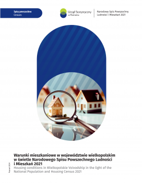Warunki mieszkaniowe w województwie wielkopolskim w świetle Narodowego Spisu Powszechnego Ludności i Mieszkań 2021