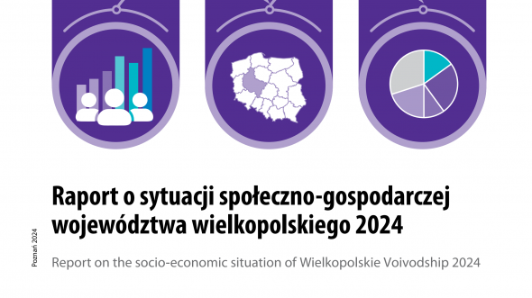 Raport o sytuacji społeczno-gospodarczej województwa wielkopolskiego 2024