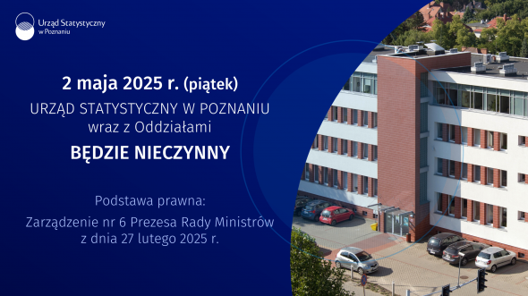 2 maja 2025 r. Urząd Statystyczny w Poznaniu będzie nieczynny