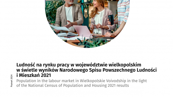 Population in the labour market in Wielkopolskie Voivodship in the light of the National Census of Population and Housing 2021 results